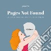 Pages not found. 28 stories about life, love and other problems. Ediz. italiana e inglese libro di Rosa Giulia