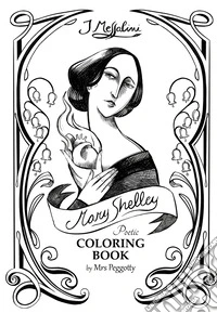 Mary Shelley. Messalino coloring book. Ediz. illustrata libro