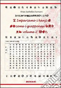 Impariamo i kanji come i giapponesi. Vol. 2 libro