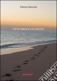 Otto mesi e un sogno