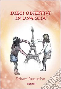 Dieci obiettivi in una gita libro
