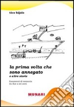 La prima volta che sono annegato e altre storie libro