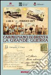 Carmignano di Brenta la grande guerra libro