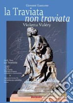 La Traviata non traviata. Violetta Valéry