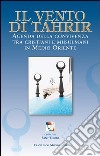 Il vento di Tahrir. Agenda della convivienza tra cristiani e musulmani in Medio Oriente libro di Ianari V. (cur.)
