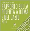 Rapporto sulla povertà a Roma e nel Lazio 2013 libro