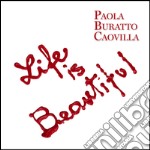 Life is beautiful. Ediz. italiana e inglese libro