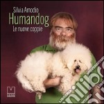 Humandog. Le nuove coppie. Ediz. illustrata libro