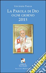 La parola di Dio ogni giorno 2015 libro