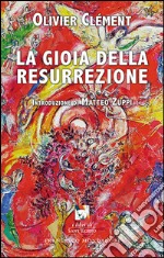 La gioia della resurrezione libro