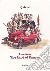 Carmen. The land of dances. Con CD Audio libro