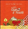 Gjat Ut e Nadal. Testo friulano. Ediz. illustrata libro di Crapiz Deborah Alessio Doriana