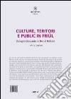 Cultura, territorio e pubblico in Friuli nella seconda metà del novcento. Testo friulano e italiano libro