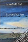 I cerchi delle fate libro di Di Paola Costantino