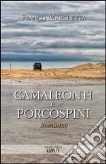 Camaleonti e porcospini libro