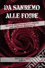 Da Sanremo alle foibe. Spunti di riflessione storica e culturale sullo spettacolo Magazzino 18 libro