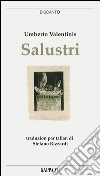 Salustri. Testo friulano e italiano libro di Valentinis Umberto