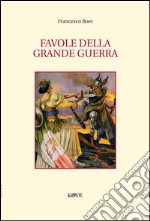 Favole della grande guerra libro