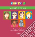 Fameis. Ediz. illustrata. Vol. 3: Vanilie e soreli