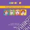 Fameis. Vol. 5: Regal pal complean libro di Gregoricchio Francesca