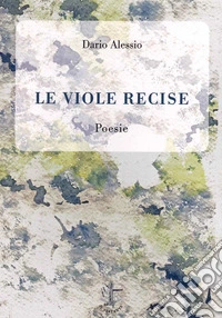 Le viole recise