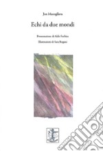 Echi da due mondi libro