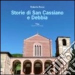 Storie di San Cassiano e Debbia