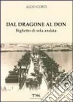 Dal dragone al don. Biglietto di sola andata libro