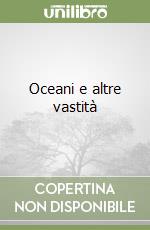 Oceani e altre vastità