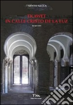 Tkawet in calle Cristo de la Luz libro