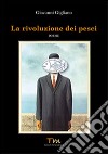 La rivoluzione dei pesci libro