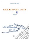 Il profumo della neve libro