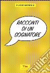 Racconti di un sognatore libro