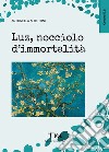 Luz, nocciolo d'immortalità libro