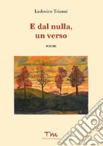 E dal nulla, un verso libro