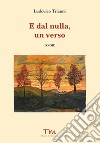 E dal nulla, un verso libro