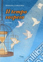 Il tempo sospeso libro