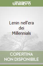 Lenin nell'era dei Millennials