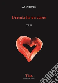 Dracula ha un cuore