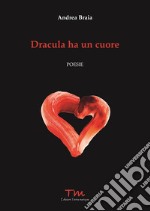 Dracula ha un cuore