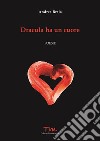 Dracula ha un cuore libro