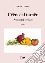 I vers dal turner. I versi del tornare