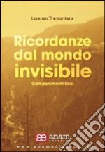 Ricordanze dal mondo invisibile. Componimenti lirici libro