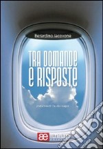 Tra domande e risposte libro