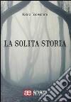 La solita storia libro