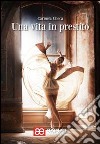 Una vita in prestito libro