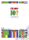 Chi sono io?. Vol. 1: Racconta la tua storia. Conosci il tuo carattere libro