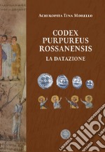 Codex Purpureus Rossanensis. La datazione libro