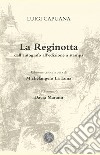 La Reginotta. Dall'autografo all'edizione a stampa libro