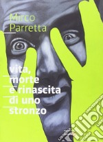 Vita, morte e rinascita di uno stronzo libro